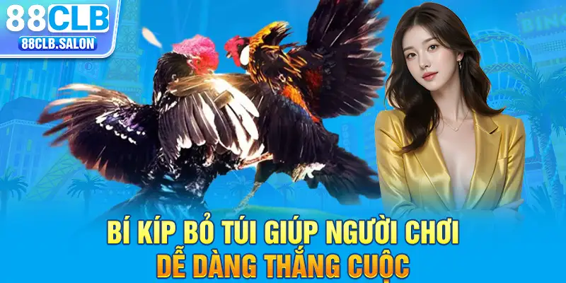 Bí kíp bỏ túi giúp người chơi dễ dàng thắng cuộc 