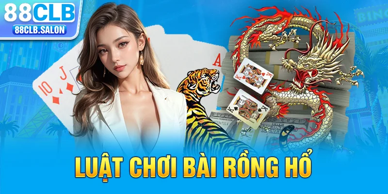 Luật chơi bài rồng hổ