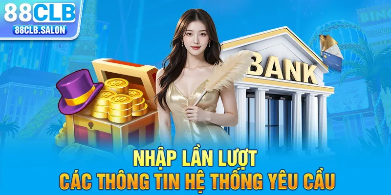 Nhập lần lượt các thông tin hệ thống yêu cầu