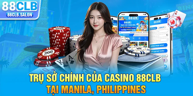 Trụ sở chính của casino 88CLB tại Manila, Philippines